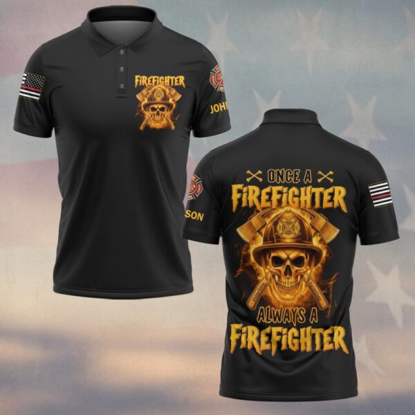 Custom Name & Dept Once Always a Firefighter Skull of Fire #DQH0195 - Polo