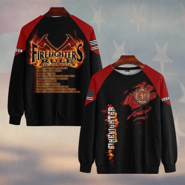 Custom Name & Dept The Firefighters Rule #DQH0196 - Sweatshirt