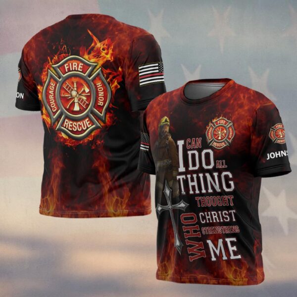 Custom Name I Can Do All Things Through Christ Firefighter #DQH0201 - T-shirt