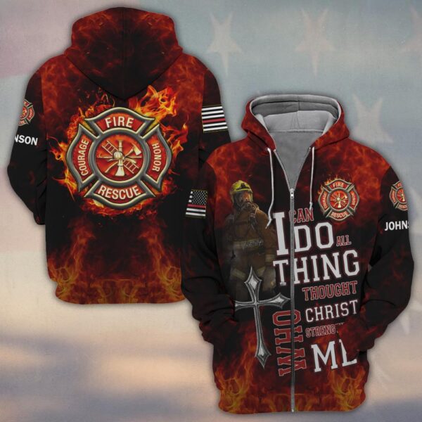 Custom Name I Can Do All Things Through Christ Firefighter #DQH0201 - Zip Hoodie