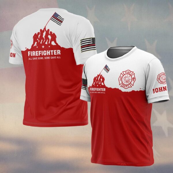 Custom Name Firefighter Honor Shirt All Gave Some, Some Gave All #DQH0219 - T-shirt