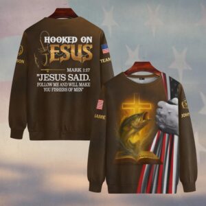 Custom Team & Text Hooked on Jesus – Christian Fishing #DQH0231 - Sweatshirt