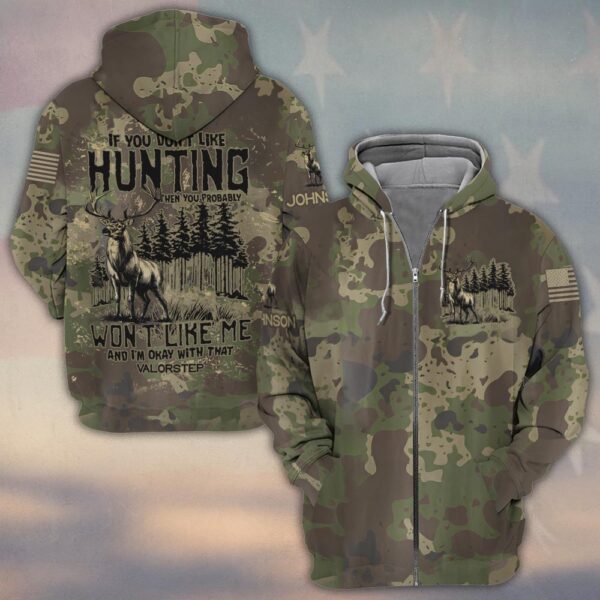 Custom Name If You Don't Like Hunting You Don't Like Me #DQH0235 - Zip Hoodie