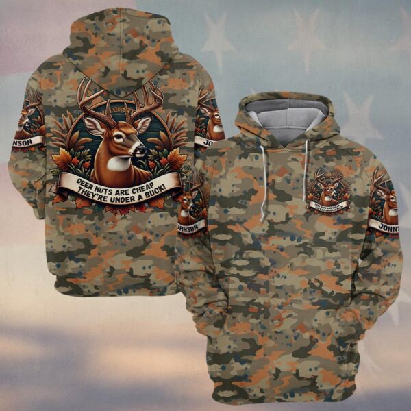 Custom Name Deer's Nut Are Cheap They're Under A Buck #DQH0243 - Hoodie