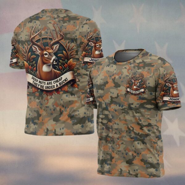 Custom Name Deer's Nut Are Cheap They're Under A Buck #DQH0243 - T-shirt