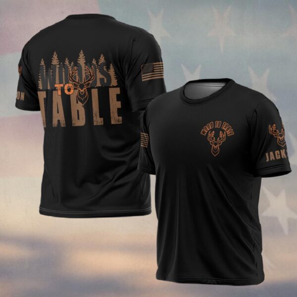 Custom Name Woods To Table Hunting #DQ0248 - T-shirt