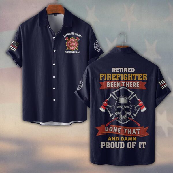 Custom Name & Department Been There, Done That, Proud of It Retired Firefighter #DQH0260 - Short Sleeve Button Shirt