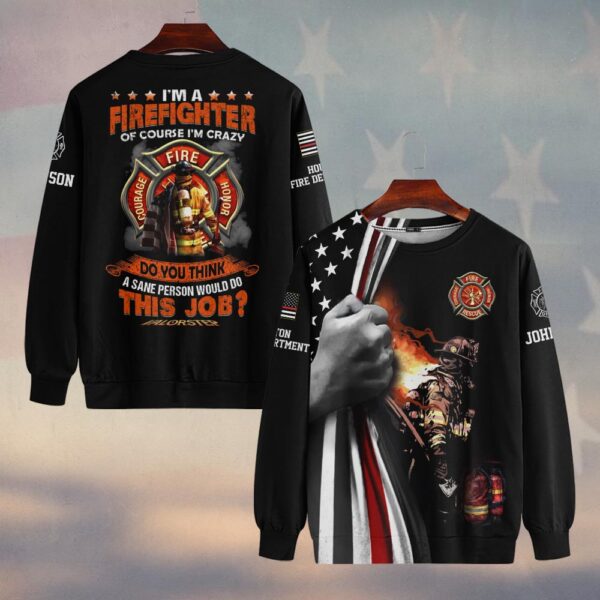 Custom Dept & Name I'm A Firefighter V2 #DQH0265 - Sweatshirt