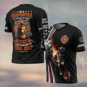 Custom Dept & Name I'm A Firefighter V2 #DQH0265 - T-shirt