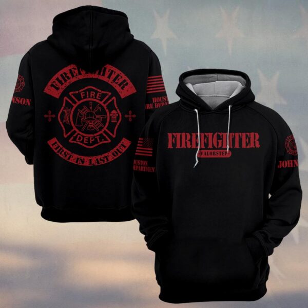 Custom Name & Fire Department First In, Last Out Firefighter #DQH0267 - Hoodie