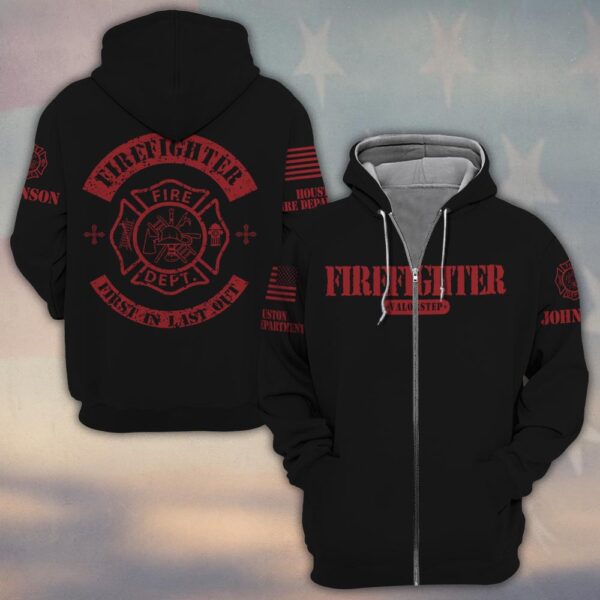 Custom Name & Fire Department First In, Last Out Firefighter #DQH0267 - Zip Hoodie