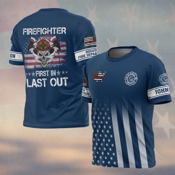 Custom Name & Fire Department Proud to Be First In Firefighter #DQH0269 - T-shirt