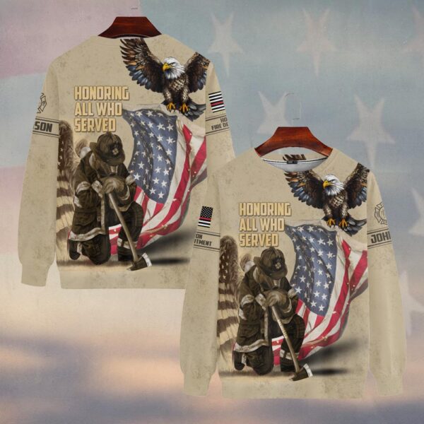 Custom Name & Fire Department Honoring  All Who Served #DQH0272 - Sweatshirt