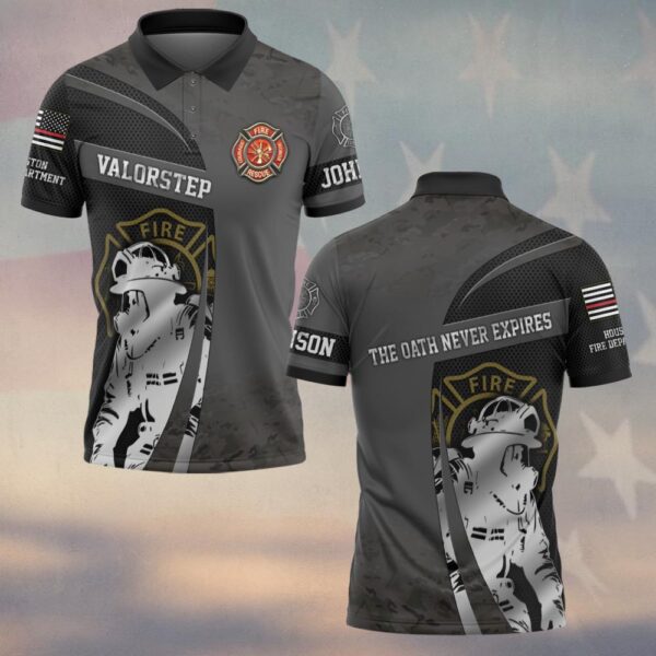 Custom Name & Fire Department The Oath Never Expires Firefighter #DQH0296 - Polo