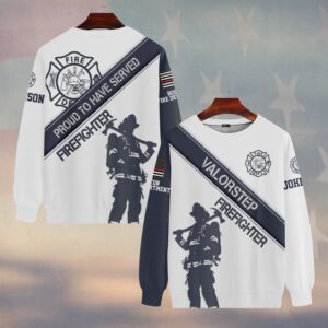 Custom  Name & Fire Department Proud To Have Serve Firefighter #DQH0298 - Sweatshirt