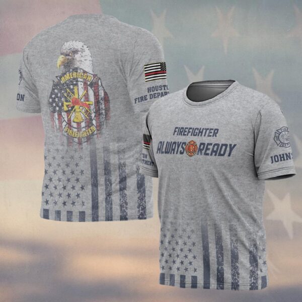 Custom Name & Fire Department American Firefighter Always Ready Eagle Edition #DQH0352 - T-shirt