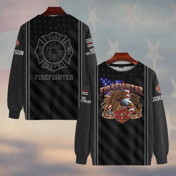 Custom Name & Fire Department First In Last Out Eagle Firefighter #DQH0356 - Sweatshirt