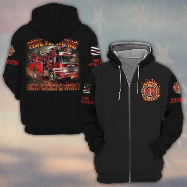 Custom Name & Fire Department Firefighting Man What A Ride #DQH0373 - Zip Hoodie
