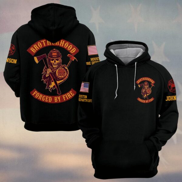 Custom Name & Fire Department Brotherhood Forged By Fire Firefighter #DQH0374 - Hoodie