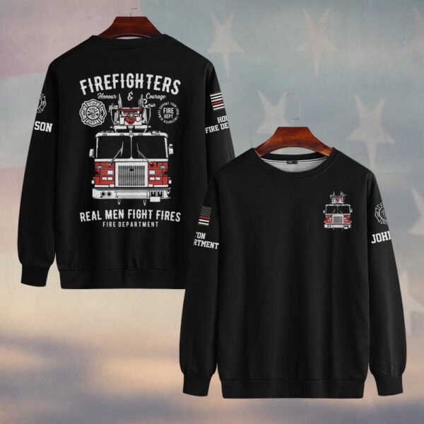 Custom Name & Fire Department Real Men Fight Fires #DQH0390 - Sweatshirt