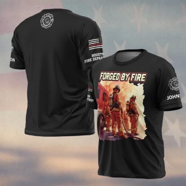 Custom Name & Fire Department Forged By Fire Built By The Job #DQH0389 - T-shirt