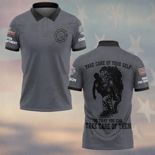 Custom Name & Fire Dept Take Care Of Yourself So That You Can Take Care Of Them #DQH0393 - Polo