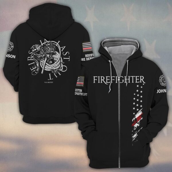 Custom Name & Text First In Last To Leave Firefighter #DQH0416 - Zip Hoodie