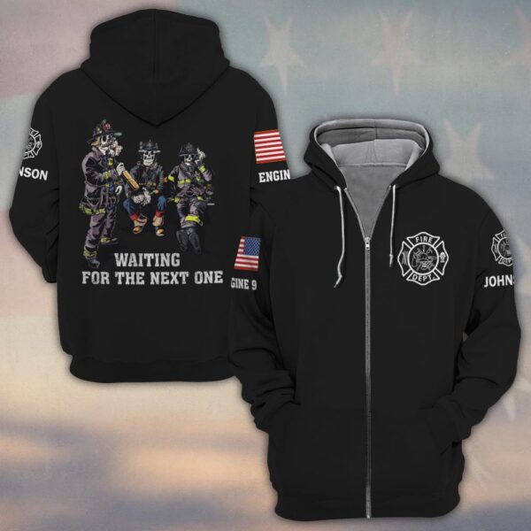 Custom Name & Text Waiting For The Next Call Firefighter #DQH0427 - Zip Hoodie