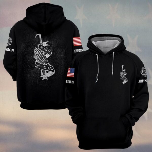 Custom Name & Text Against All Odds Firefighter #DQH0429 - Hoodie