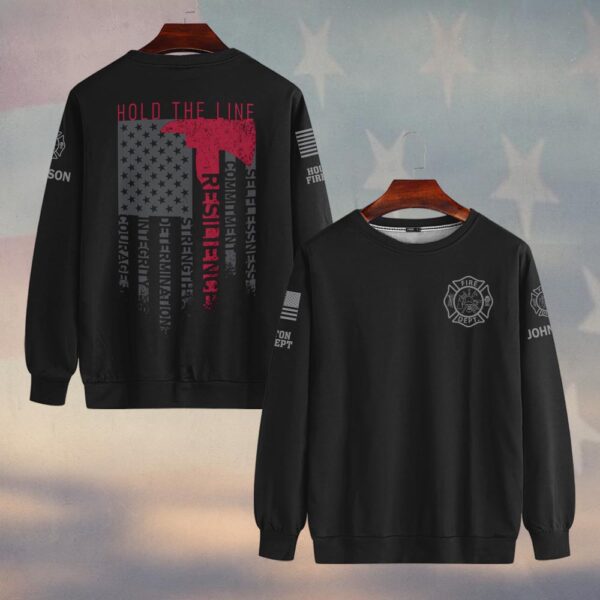 Custom Name & Fire Department Hold The Line Fire Axe Firefighter #DQH0437 - Sweatshirt