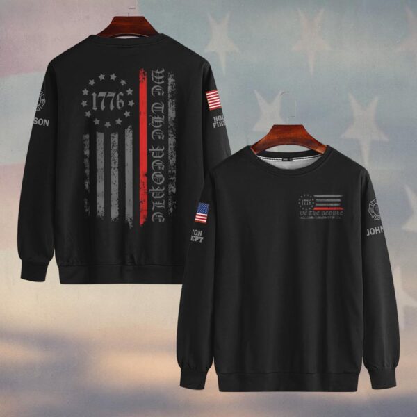 Custom Name & Fire Department We The People 1776 Red Line Firefighter #DQH0438 - Sweatshirt