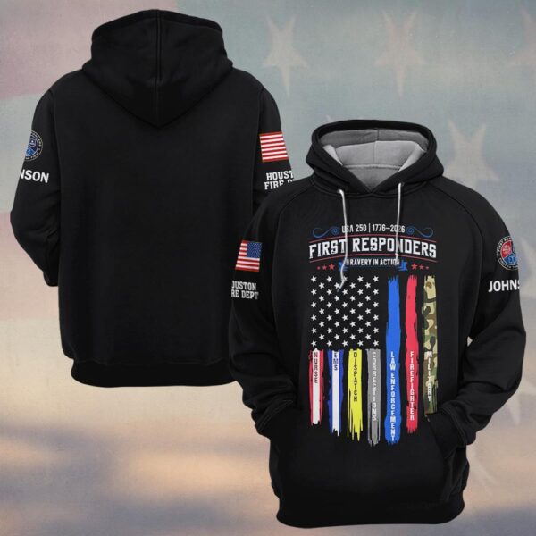 Custom Name & Department USA 250 First Responders Bavery In Action #DQH0444 - Hoodie