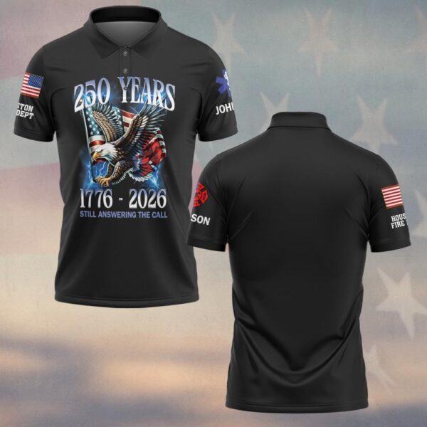 Custom Name & Department 250 Years Still Answering The Call First Responders #DQH0445 - Polo