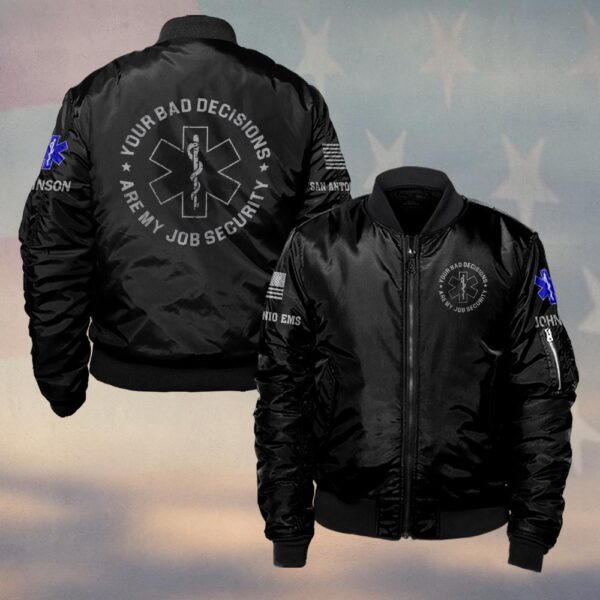 Custom Name & Department Your Bad Decisions Are My Job Security First Responders #DQH0448 - Bomber Jacket