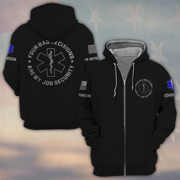 Custom Name & Department Your Bad Decisions Are My Job Security First Responders #DQH0448 - Zip Hoodie