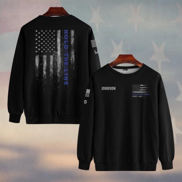 Custom Name & Department Hold The Thin Blue Line First Responders #DQH0452- Sweatshirt
