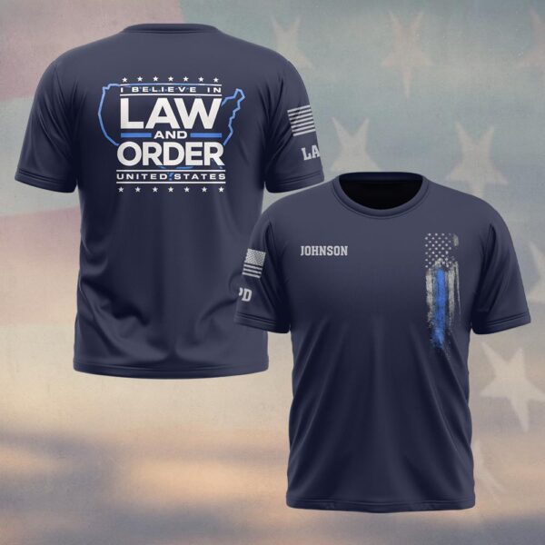 Custom Name & Department I Believe In Law & Order First Responders #DQH0453 - T-shirt