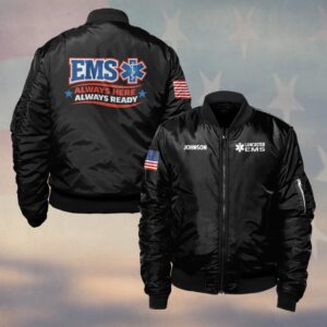 Custom Name & Department Always Here, Always Ready EMS First Responders #DQH0467 - Bomber Jacket