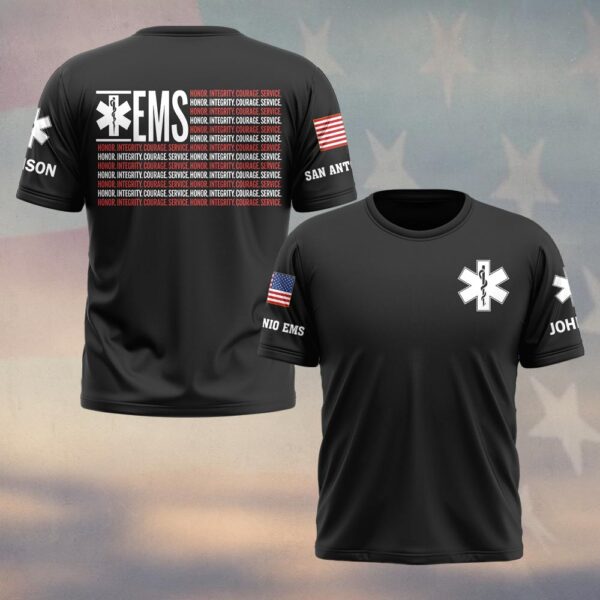 Custom Name & Department EMS Honor Integrity Courage First Responders #DQH0472 - T-shirt