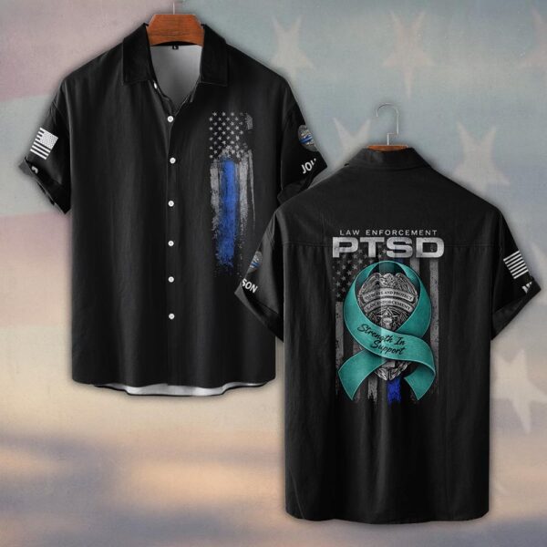 Custom Name & Department Law Enforcement PTSD Strength In Support #DQH0479 - Short Sleeve Button Shirt