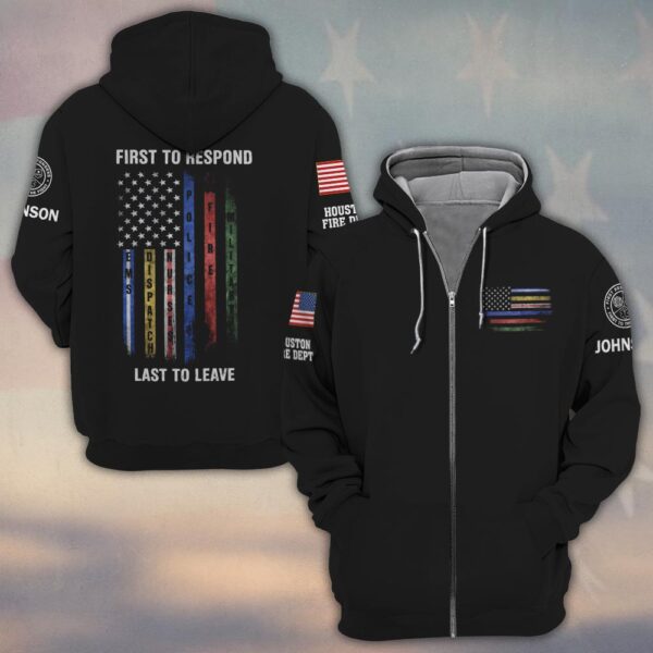 Custom Name & Department First To Respond Last To Leave First Responder Flag #DQH0482 - Zip Hoodie