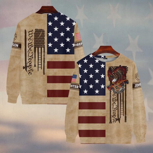 Custom Name & Department We The People American Made Eagle Firefighter #DQH0500 - Sweatshirt