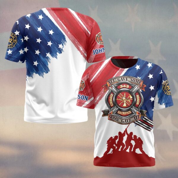 Custom Name & Department Firefighter All Gave Some Some Gave All 343 Edition #DQH0501 - T-shirt