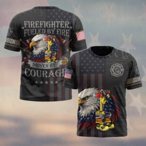 Custom Name & Department Firefighter Fueled by Fire – Driven by Courage #DQH0506 - T-shirt