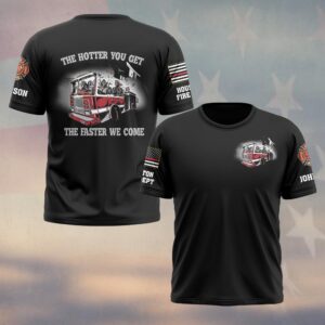 Custom Name & Department Firehouse Squad The Hotter You Get The Faster We Come Firefighter #DQH0509 - T-shirt
