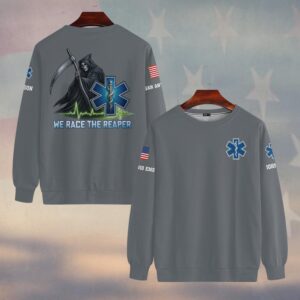 Custom Name & Department EMS We Race The Reaper First Responder #DQH0529 - Sweatshirt
