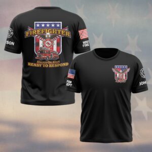 Custom Name & Department Firefighter Always On Alert Ready To Respond #DQH0546 - T-shirt