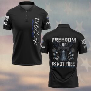 Custom Name & Station Freedom Is Not Free Blessed Are The Peacemakers Law Enforcement #DQH0551 - Polo