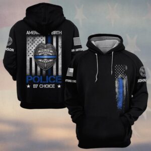 Custom Name & Station American By Birth Police By Choice Law Enforcement #DQH0560 - Hoodie