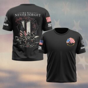 Custom Name & Department We Will Never Forget 911 Firefighter Tribute #DQH0564 - T-shirt